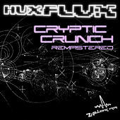 Thumbnail for the Hux Flux - Cryptic Crunch (Remastered) link, provided by host site