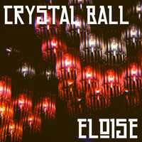Thumbnail for the Eloise - Crystal Ball link, provided by host site