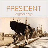 Thumbnail for the President - Crystal Days link, provided by host site