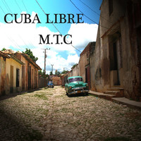 Thumbnail for the M.T.C - Cuba Libre link, provided by host site