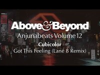 Thumbnail for the Above and Beyond - Cubicolor - Got This Feeling (Lane 8 Remix) link, provided by host site