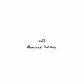 Thumbnail for the illuminati hotties - Cuff (Single Edit) link, provided by host site