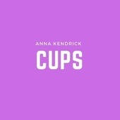 Thumbnail for the Anna Kendrick - Cups link, provided by host site