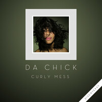 Thumbnail for the Da Chick - Curly Mess link, provided by host site