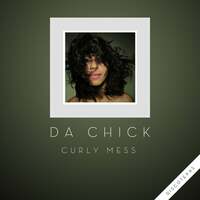 Thumbnail for the Da Chick - Curly Mess link, provided by host site