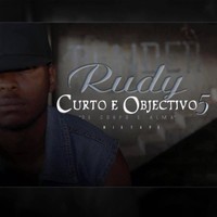 Thumbnail for the Rudy - Curto e Objectivo 5: "de Corpo e Alma" Mixtape link, provided by host site