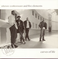 Thumbnail for the Steve Coleman - Curves of Life (Live in Paris) link, provided by host site