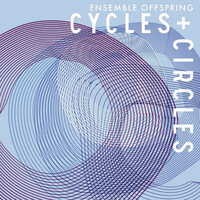 Thumbnail for the Ensemble Offspring - Cycles and Circles link, provided by host site