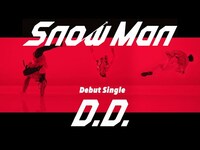 Thumbnail for the Snow Man - 「D.D.」 Teaser link, provided by host site