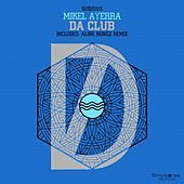 Thumbnail for the Mikel Ayerra - Da Club link, provided by host site