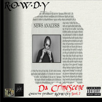 Thumbnail for the R.O.W.D.Y. - Da Crimescene Book 2 link, provided by host site