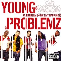 Thumbnail for the Young Problemz - Da Problem [How's My Rapping?] (Explicit) link, provided by host site