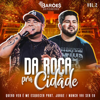 Thumbnail for the Os Barões da Pisadinha - Da Roça Pra Cidade (Ao Vivo), Vol. 02 link, provided by host site