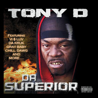 Thumbnail for the Tony D - Da Superior link, provided by host site