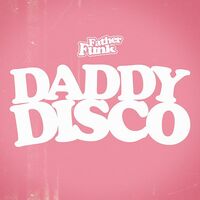 Thumbnail for the Father Funk - Daddy Disco link, provided by host site