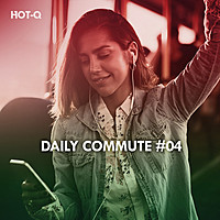 Thumbnail for the Hot-Q - Daily Commute, Vol. 04 link, provided by host site