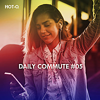 Thumbnail for the Hot-Q - Daily Commute, Vol. 05 link, provided by host site