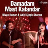 Thumbnail for the Divya Kumar - Damadam Mast Kalandar link, provided by host site