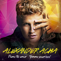 Thumbnail for the Alexander Acha - Dame tu amor (Gimme your love) link, provided by host site
