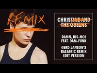 Thumbnail for the Christine and the Queens - Damn, dis-moi [Gerd Janson's Balearic Remix Edit Version] link, provided by host site