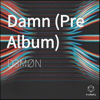 Thumbnail for the D3MON - Damn (Pre Album) link, provided by host site