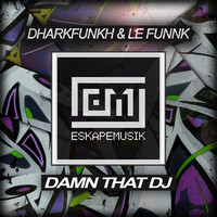 Thumbnail for the dharkfunkh - Damn That DJ link, provided by host site