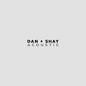 Thumbnail for the Dan + Shay - Dan + Shay (Acoustic) link, provided by host site