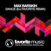Thumbnail for the Max Barskih - Dance (DJ Favorite Remix) link, provided by host site