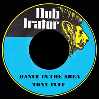 Thumbnail for the Tony Tuff - Dance In The Area link, provided by host site