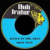 Thumbnail for the Tony Tuff - Dance In The Area link, provided by host site