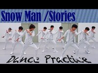 Thumbnail for the Snow Man - [Dance Practice] 「Stories」 link, provided by host site