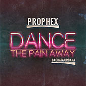 Thumbnail for the Prophex - Dance The Pain Away link, provided by host site