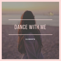 Thumbnail for the Elements - Dance With Me link, provided by host site