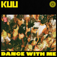 Thumbnail for the KUU - Dance With Me (Extended) link, provided by host site