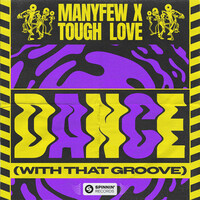 Thumbnail for the ManyFew - Dance (With That Groove) link, provided by host site