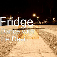 Thumbnail for the Fridge - Dance with the Devil link, provided by host site