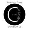 Thumbnail for the Some Little Things - Dance With Us link, provided by host site