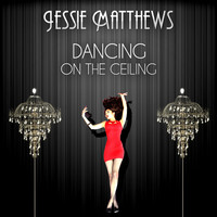 Thumbnail for the Jessie Matthews - Dancing on the Ceiling link, provided by host site