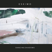 Thumbnail for the Eskimo * - Dancing Shadows link, provided by host site