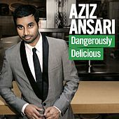Thumbnail for the Aziz Ansari - Dangerously Delicious link, provided by host site