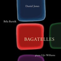 Thumbnail for the Llŷr Williams - Daniel Jones & Béla Barók: Bagatelles link, provided by host site