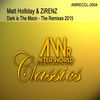 Thumbnail for the Matt Holliday - Dark Is the Moon (The Remixes 2015) link, provided by host site