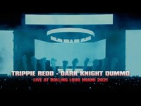 Thumbnail for the Trippie Redd - Dark Knight Dummo | Live @ Rolling Loud Miami 2021 link, provided by host site