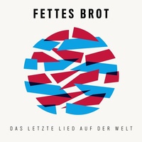 Thumbnail for the Fettes Brot - Das letzte Lied auf der Welt link, provided by host site