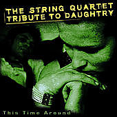 Thumbnail for the Vitamin String Quartet - Daughtry, This Time Around: the String Quartet Tribute to link, provided by host site