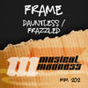 Thumbnail for the Frame - Dauntless / Frazzled link, provided by host site