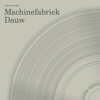 Thumbnail for the Machinefabriek - Dauw link, provided by host site