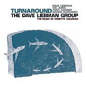 Thumbnail for the David Liebman - Dave Liebman Group: Turnaround link, provided by host site