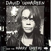 Thumbnail for the David Johansen - David Johansen & the Harry Smiths link, provided by host site