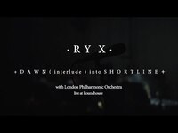 Thumbnail for the RY X - Dawn into Shortline - Live at the Roundhouse with the London Philharmonic Orchestra link, provided by host site